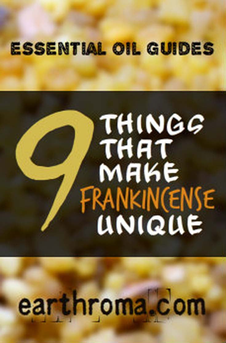 9 Things that make Frankincense Essential Oil Unique